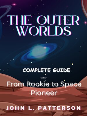 cover image of THE OUTER WORLDS COMPLETE GUIDE